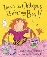 Tapa de There's an Octopus Under My Bed!