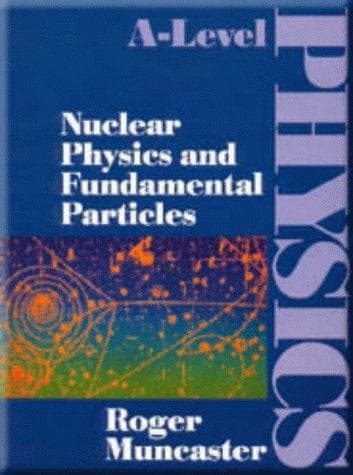 Tapa de Nuclear Physics and Fundamental Particles (A-Level Physics)