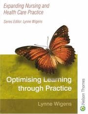 Tapa de Optimising Learning Through Practice (Expanding Nursing & Health Care Practice)