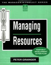 Tapa de Managing Resources (Manager's Toolkit Series)