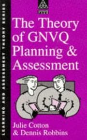 Tapa de THE THEORY OF GNVQ PLANNING AND ASSESSMENT ("Learning and Assessment Theory" Series)
