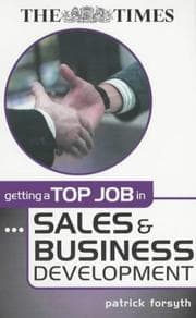 Tapa de Getting a Top Job in Sales and Business Development ("Times" Getting a Top Job)
