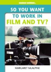 Tapa de So You Want to Work in Film and TV (So You Want to Work)