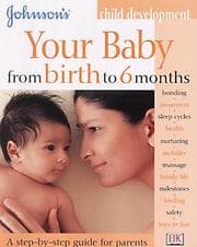 Tapa de Your Baby from Birth to 6 Months ("Johnson's" Child Development)