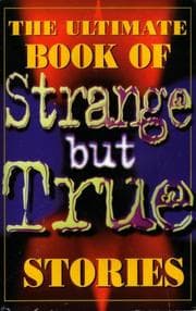 Tapa de The ultimate book of strange but true stories--