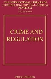Tapa de Crime and Regulation (International Library of Criminology, Criminal Justice and Penology)