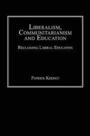 Tapa de Liberalism, Communitarianism and Education