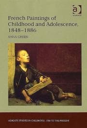 Tapa de French Paintings of Childhood and Adolescence, 18481886 (Ashgate Studies in Childhood, 1700 to the Present)