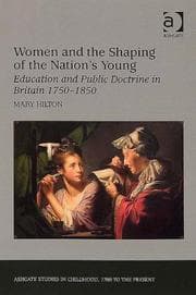 Tapa de Women and the Shaping of the Nation's Young (Ashgate Studies in Childhood, 1700 to the Present)