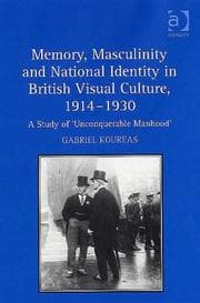 Tapa de Memory, Masculinity and National Identity in British Visual Culture, 19141930