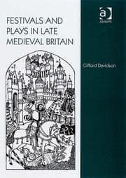 Tapa de Festivals and Plays in Late Medieval Britain