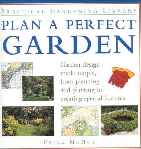 Tapa de Plan a Perfect Garden (Practical Gardening Library)