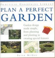 Tapa de Plan a Perfect Garden (Practical Gardening Library)