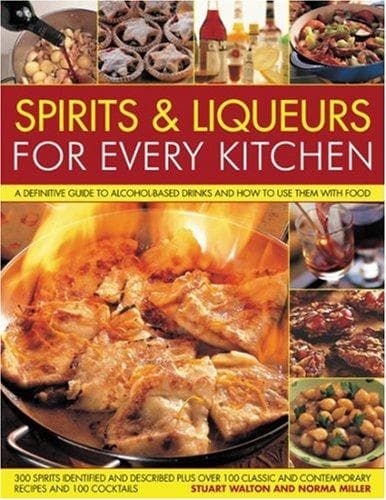 Tapa de Spirits & Liqueurs for Cooking: A Practical Kitchen Handbook