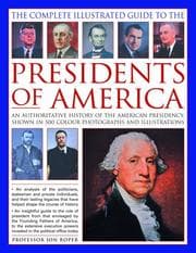 Tapa de The Complete Illustrated Guide to the Presidents of America