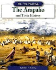 Tapa de The Arapaho And Their History (We the People)
