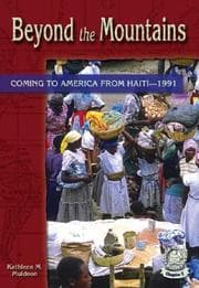 Tapa de Beyond the Mountains: Coming to America from Haiti - 1991 (Cover-to-Cover Chapter 2 Books: Coming to America)