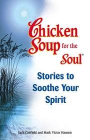 Tapa de Chicken Soup for the Soul Stories to Soothe Your Spirit (Chicken Soup for the Soul)