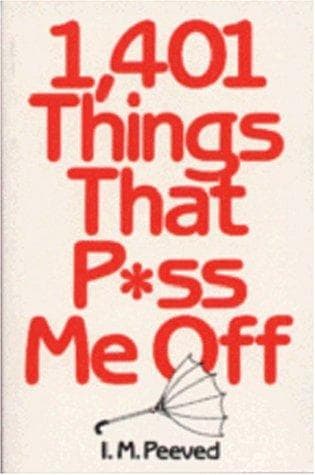 Tapa de 1,401 Things that P*Ss Me Off