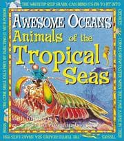 Tapa de Animals Of The Tropical Sea (Awesome Oceans)