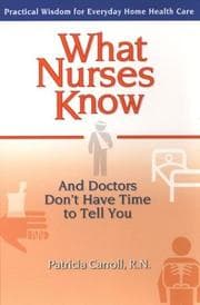 Tapa de What Nurses Know and Doctors Don't Have Time to Tell You