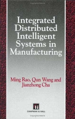 Tapa de Integrated Distributed Intelligent Systems in Manufacturing (Intelligent Manufacturing)