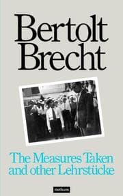 Tapa de The measures taken, and other Lehrstucke