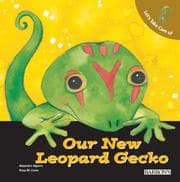 Tapa de Let's Take Care of Our New Leopard Gecko (Let's Take Care of Books)