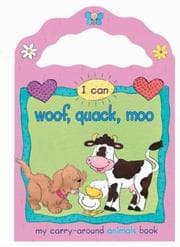 Tapa de I Can Woof, Quack, Moo (My Carry-Around Action Books)