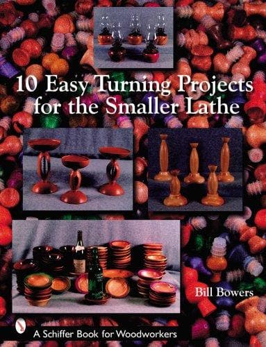Tapa de 10 Easy Turning Projects for the Smaller Lathe