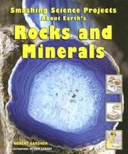Tapa de Smashing Science Projects About Earth's Rocks And Minerals (Rockin' Earth Science Experiments)