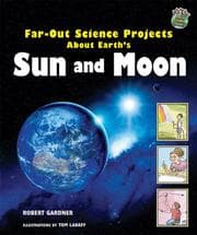 Tapa de Far-Out Science Projects About Earth's Sun And Moon (Rockin' Earth Science Experiments)