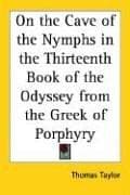 Tapa de On the Cave of the Nymphs in the Thirteenth Book of the Odyssey from the Greek of Porphyry