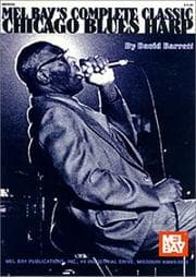 Tapa de Mel Bay's Complete Classic Chicago Blues Harp