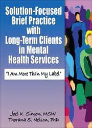 Tapa de Solution-Focused Brief Practice with Long-Term Clients in Mental Health Services