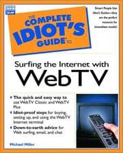 Tapa de The complete idiot's guide to surfing the Internet with WebTV
