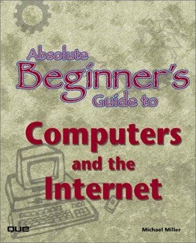 Tapa de Absolute Beginner's Guide to Computers and the Internet