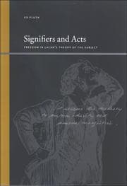 Tapa de Signifiers and Acts: Freedom in Lacan's Theory of the Subject (Suny Series Insinuations : Philosophy, Psychoanalysis, Literature)