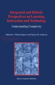 Tapa de Integrated and holistic perspectives on learning, instruction and technology