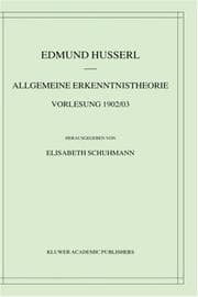 Tapa de Allgemeine Erkenntnistheorie: Vorlesung 1902/03 (Husserliana: Edmund Husserl  Materialien)