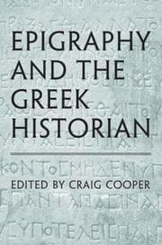 Tapa de Epigraphy and the Greek Historian (Phoenix Supplementary Volumes)