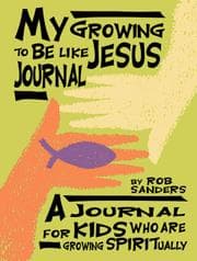 Tapa de My Growing to Be Like Jesus Journal