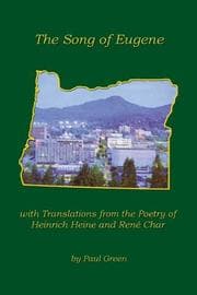 Tapa de The Song of Eugene with Translations from the Poetry of Heinrich Heine and Rene Char