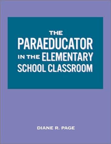 Tapa de The paraeducator in the elementary school classroom