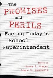 Tapa de The Promises and Perils Facing Today's School Superintendent