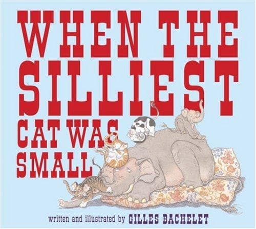 Tapa de When the Silliest Cat Was Small