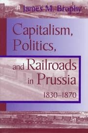 Tapa de Capitalism, politics, and railroads in Prussia, 1830-1870