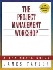 Tapa de The Project Management Workshop (Trainer's Workshop Series)
