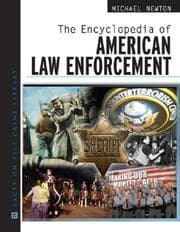 Tapa de Encyclopedia of American Law Enforcement