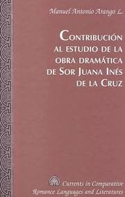 Tapa de Contribución al estudio de la obra dramática de Sor Juana Inés de la Cruz